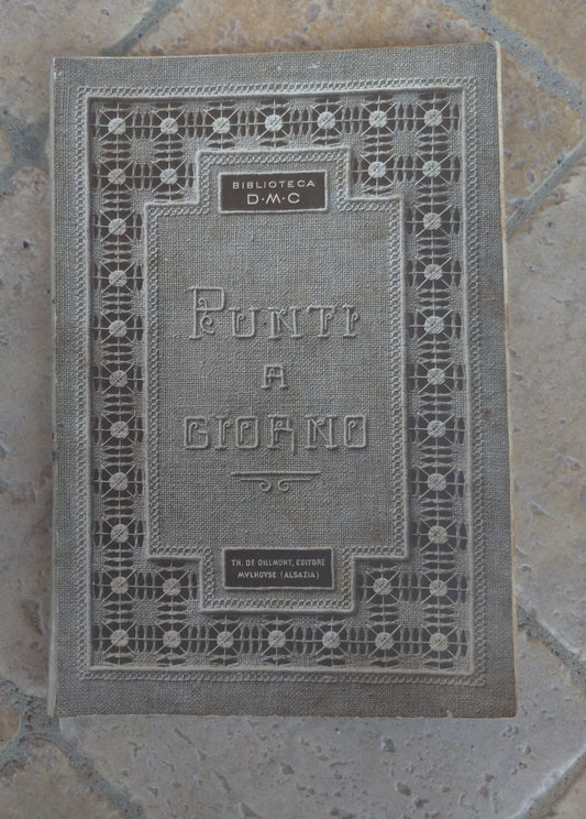 PUNTI A GIORNO Biblioteca DMC Th. De Dillmont Editore Mulhouse 1a serie Rivista