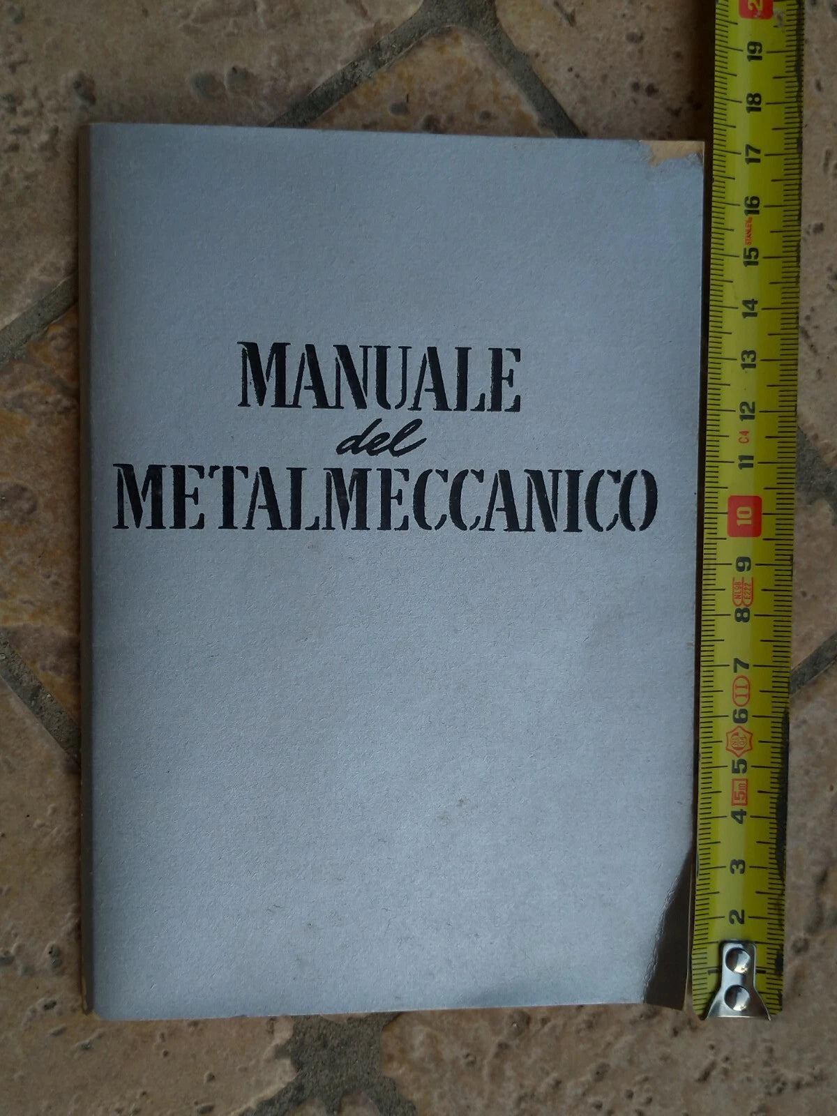 Manuale del Metalmeccanico (aa.vv.) - Ufficine Grafiche Apollon