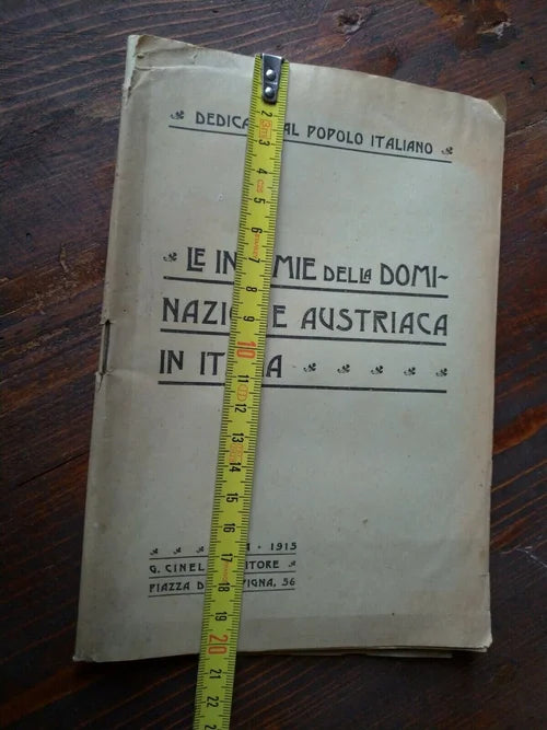 LE INFAMIE DELLA DOMINAZIONE AUSTRIACA IN ITALIA ROMA 1915